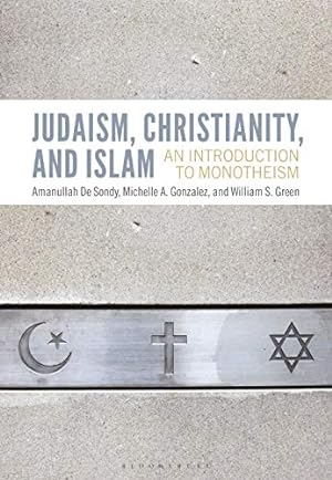 Immagine del venditore per Judaism, Christianity, and Islam: An Introduction to Monotheism [Hardcover ] venduto da booksXpress