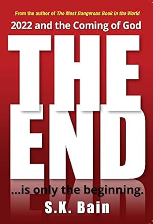 Image du vendeur pour The End: Is Only the Beginning by Bain, S. K. [Paperback ] mis en vente par booksXpress