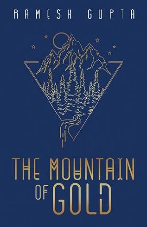 Seller image for The Mountain of Gold by Gupta, Ramesh [Hardcover ] for sale by booksXpress