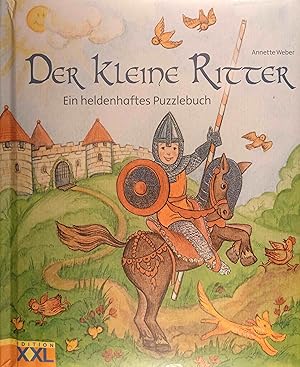 Seller image for Der kleine Ritter : ein heldenhaftes Puzzlebuch. Annette Weber for sale by Logo Books Buch-Antiquariat