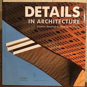Seller image for DETAILS IN ARCHITECTURE. Creative Detailing by Leading Architects for sale by Lost Horizon Bookstore