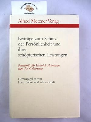 Seller image for Beitrge zum Schutz der Persnlichkeit und ihrer schpferischen Leistungen : Festschrift fr Heinrich Hubmann zum 70. Geburtstag. for sale by Chiemgauer Internet Antiquariat GbR