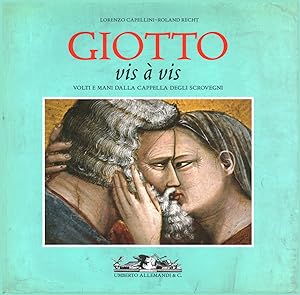 Image du vendeur pour Giotto vis  vis. Volti e mani dalla cappella degli scrovegni mis en vente par Di Mano in Mano Soc. Coop