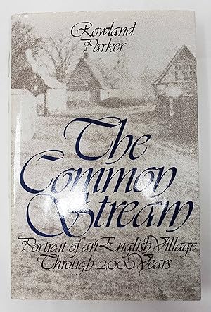 The Common Stream: Portrait of an English Village through 2,000 Years