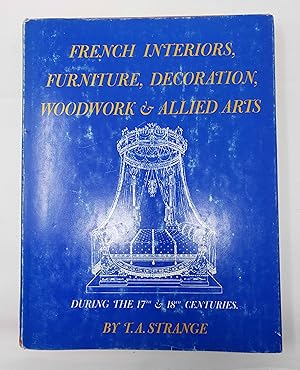 French Interiors, Furniture, Decoration, Woodwork & Allied Arts