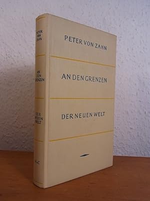 Seller image for An den Grenzen der Neuen Welt for sale by Antiquariat Weber