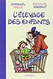 Bild des Verkufers fr L'levage Des Enfants : Guide Professionnel Pour Parents Amateurs zum Verkauf von RECYCLIVRE