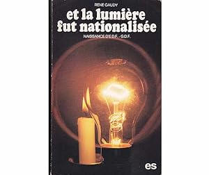 Et la lumière fut nationalisée (. und das Licht wurde verstaatlicht). In Französisch