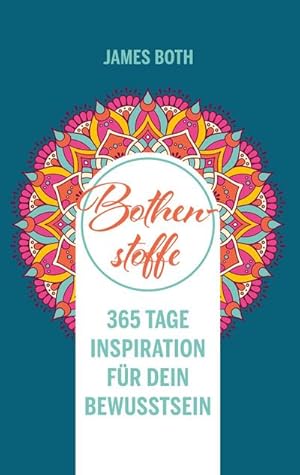 Seller image for Bothenstoffe : 365 Tage Inspiration fr Dein Bewusstsein - new edition for sale by AHA-BUCH GmbH