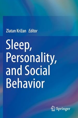 Bild des Verkufers fr Sleep, Personality, and Social Behavior zum Verkauf von AHA-BUCH GmbH