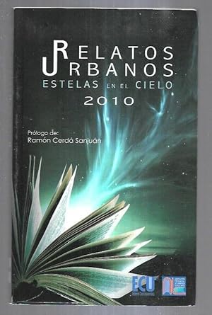 Imagen del vendedor de RELATOS URBANOS. ESTELAS EN EL CIELO. 2010 a la venta por Desvn del Libro / Desvan del Libro, SL