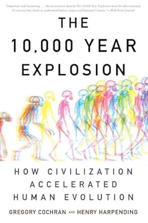 Seller image for 10,000 Year Explosion : How Civilization Accelerated Human Evolution for sale by GreatBookPrices