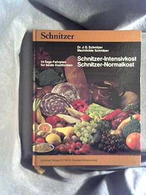 Schnitzer-Intensivkost, Schnitzer-Normalkost : Einführung, gesundheitliche Wirkungen, Zubereitung...