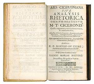 Bild des Verkufers fr Ars Ciceroniana sive analysis rhetorica omnium orationum M. T. Ciceronis. Constat argumentis, tabulis, commentatio, & annotationibus. Adjectus est indexlocorum, argumentationum, affectuum, amplificationum, figurarum, . Opus apprim utile. Authore. R.P. Martino Du Cygne. Illustrissimo Domino Comiti Ioanni Mariae Bertolo serenissimae . zum Verkauf von Libreria Alberto Govi di F. Govi Sas