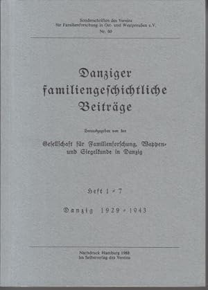 Bild des Verkufers fr Danziger familiengeschichtliche Beitrge 1929 - 1943, Heft 1 - 7. Unvernderter Nachdruck in einem Band ( = Sonderschriften des Vereins fr Familienforschung in Ost- und Westpreuen e. V. Nr. 60 ). - zum Verkauf von Antiquariat Carl Wegner