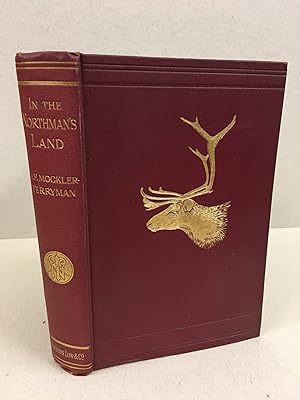 Seller image for In The Northman's Land: Travel, Sport, and Folk-Lore in the Hardanger Fjord and Fjeld for sale by Kerr & Sons Booksellers ABA