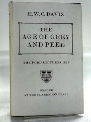 Seller image for The Age of Grey and Peel for sale by World of Rare Books