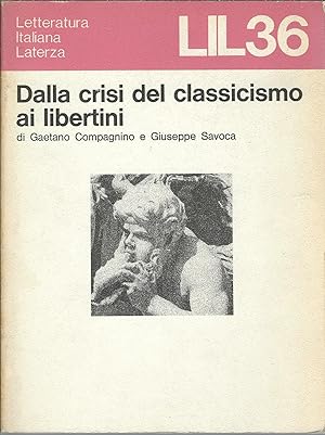 Imagen del vendedor de DALLA CRISI DEL CLASSICISMO AI LIBERTINI LIL - 36 - a la venta por Libreria Rita Vittadello