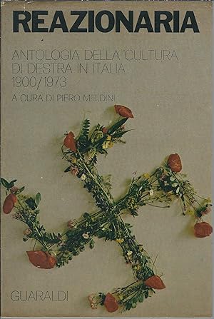 Seller image for REAZIONARIA - ANTOLOGIA DELLA CULTURA DI DESTRA IN ITALIA 1900 / 1973 for sale by Libreria Rita Vittadello