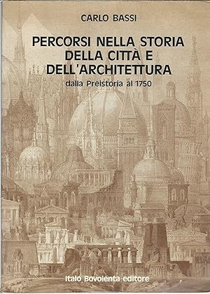 Immagine del venditore per PERCORSI NELLA STORIA DELLA CITTA' DALLA PREISTORIA AL 1750 venduto da Libreria Rita Vittadello
