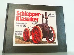 Schlepper-Klassiker. Traktoren von 1918-1963.