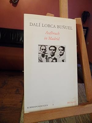 Bild des Verkufers fr Dali / Lorca / Bunuel. Aufbruch in Madrid. zum Verkauf von Antiquariat Floeder