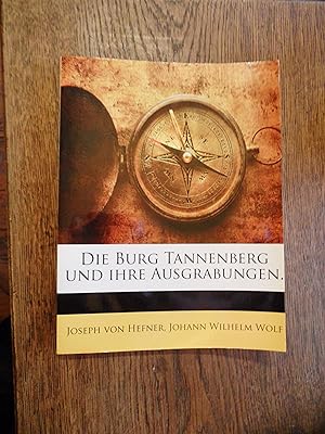 Bild des Verkufers fr Die Burg Tannenberg und ihre Ausgrabungen. zum Verkauf von Antiquariat Floeder