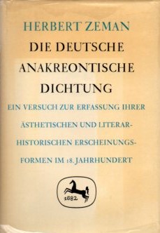 Die deutsche anakreontische Dichtung : ein Versuch z. Erfassung ihrer ästhet. u. literarhistor. E...