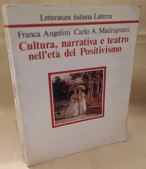 Seller image for CULTURA, NARRATIVA E TEATRO NELL'ETA' DEL POSITIVISMO (1990) for sale by Invito alla Lettura
