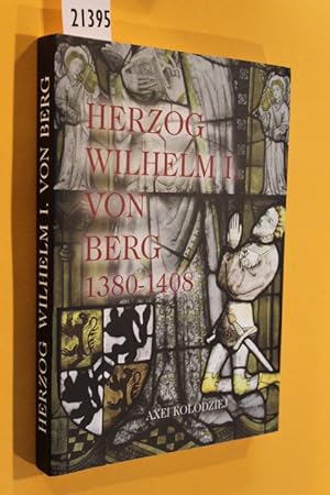 Bild des Verkufers fr Herzog Wilhelm I von Berg 1380-1408 (Bergische Forschungen, Bd. XXIX) zum Verkauf von Antiquariat Tintentraum