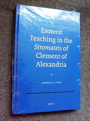 Esoteric Teaching in the Stromateis of Clement of Alexandria