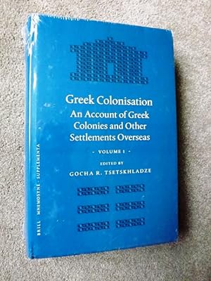 Greek Colonisation: v. 1: An Account of Greek Colonies and Other Settlements Overseas
