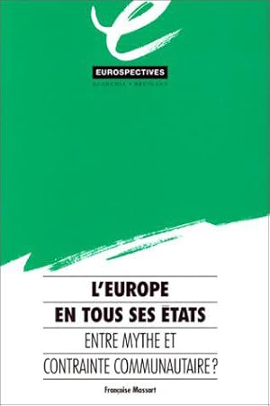 Image du vendeur pour L'Europe en tous ses tats. Entre mythe et contrainte communautaire mis en vente par JLG_livres anciens et modernes