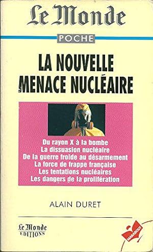 Bild des Verkufers fr La Nouvelle Menace Nucleaire zum Verkauf von JLG_livres anciens et modernes