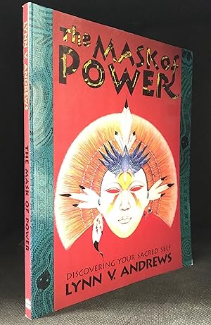 The Mask of Power; Discovering Your Sacred Self