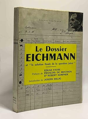 Bild des Verkufers fr Le dossier Eichmann et "la solution finale de la question juive" zum Verkauf von crealivres