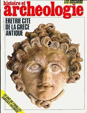 Dossiers histoire et archéologie n°94 : Erétrie Cité de la Grèce antique - Collectif