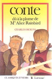 Conte dû à la plume de Mlle Alice Rainbird - Charles Dickens