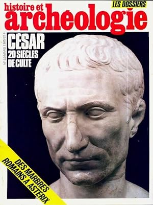 Dossiers histoire et archéologie n°92 : César, 20 siècles de culte - Collectif