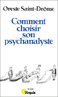 Comment choisir son psychanalyste - Oreste Saint-Dr?me