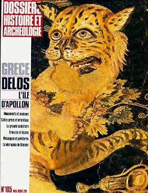 Dossiers histoire et archéologie n°105 : Grèce : Delos, l'île d'Apollon - Collectif