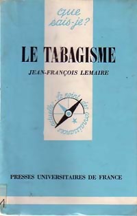 Le tabagisme - Jean-Fran?ois Lemaire