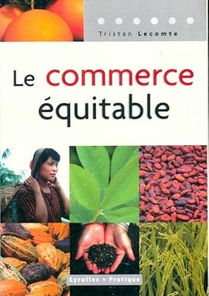 Le commerce ?quitable - Tristan Lecomte