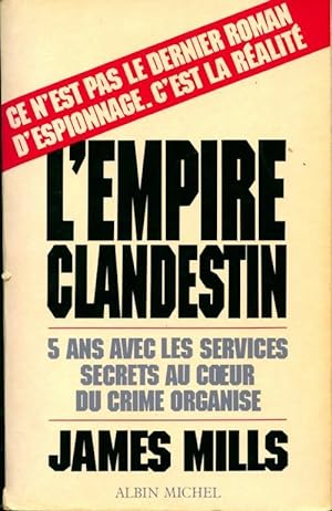 Seller image for L'empire clandestin - James Mills for sale by Book Hmisphres