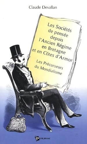 Les sociétés de pensée depuis l'ancien régime en Bretagne - Claude Devallan