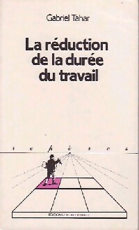 La r duction de la dur e de travail - Gabriel Tahar