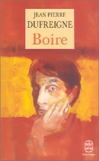 Seller image for Boire - Jean-Pierre Dufreigne for sale by Book Hmisphres