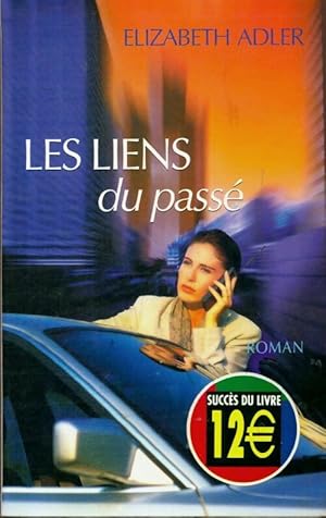 Image du vendeur pour Les liens du pass? - Elisabeth Adler mis en vente par Book Hmisphres