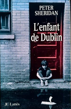 Seller image for L'enfant de Dublin - Peter Sheridan for sale by Book Hmisphres
