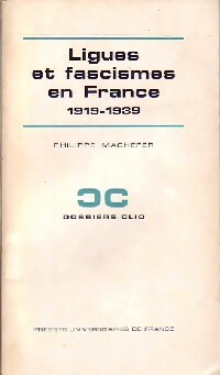 Ligues et fascismes en france (1919-1939) - Philippe Machefer